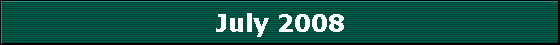 July 2008